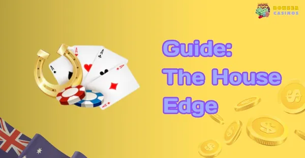 The House Edge Aussies Casino Guide